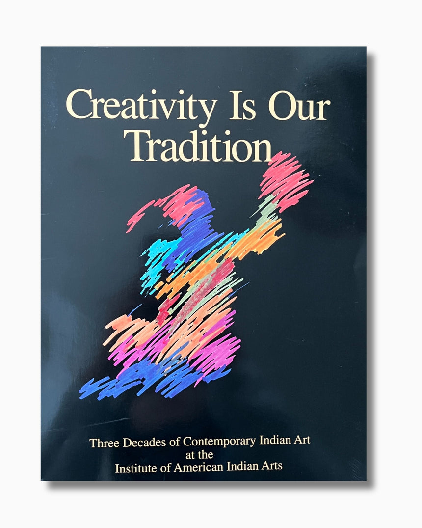 Pestil Books for vitruta Creativity Is Our Tradition: Three Decades of Contemporary Indian Art at the Institute of American Indian Arts