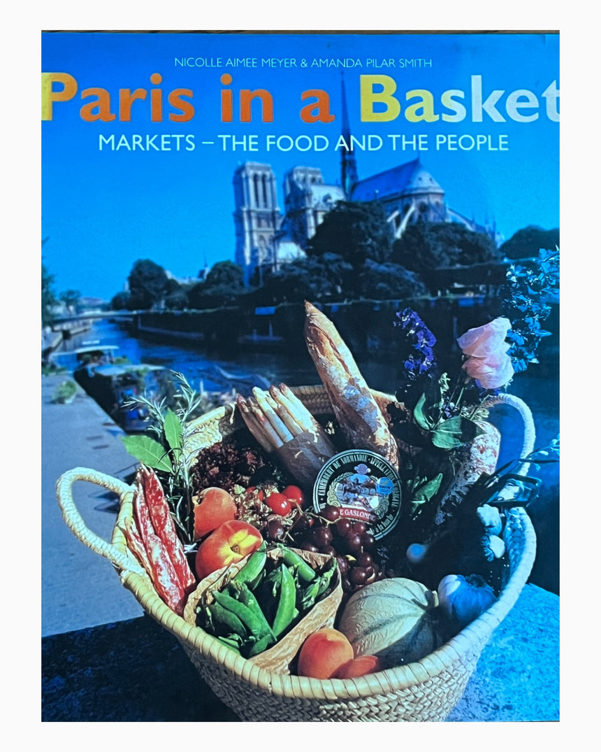 Pestil Books for vitruta Paris in a Basket: Markets - The Food and the People
