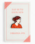 Judy Kaufmann Virginia Woolf Icon Pin Multicolor