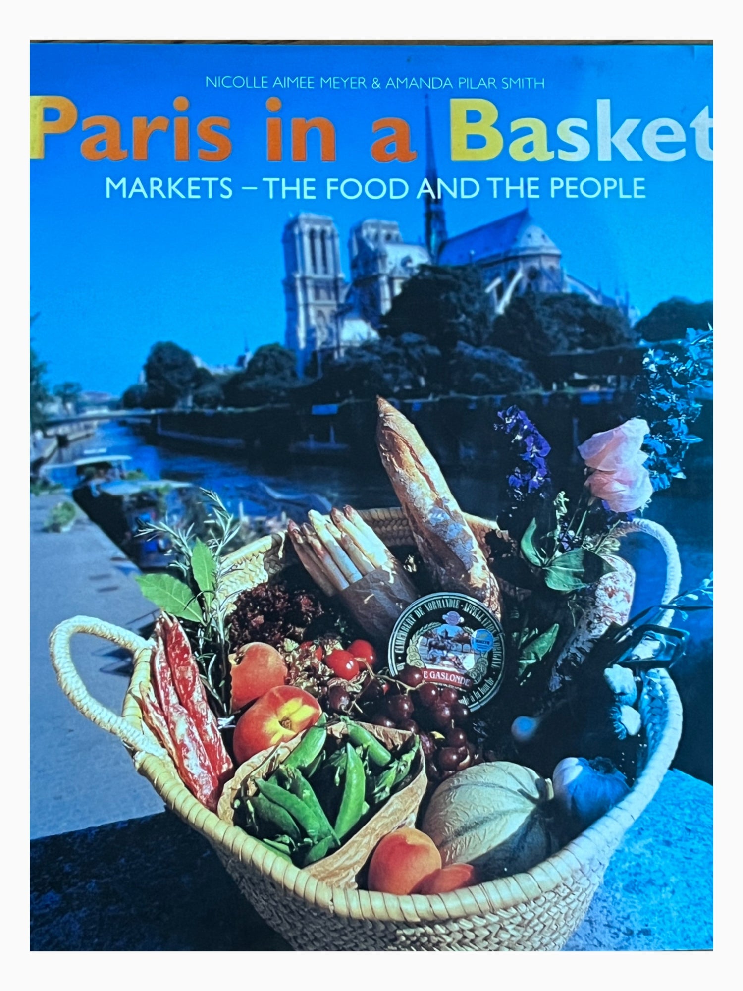 Pestil Books for vitruta Paris in a Basket: Markets - The Food and the People